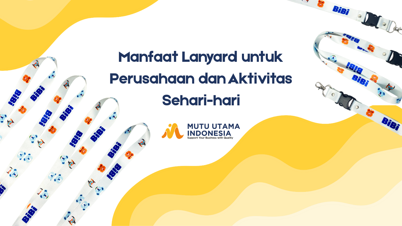 Manfaat Lanyard untuk Perusahaan dan Aktivitas Sehari-hari